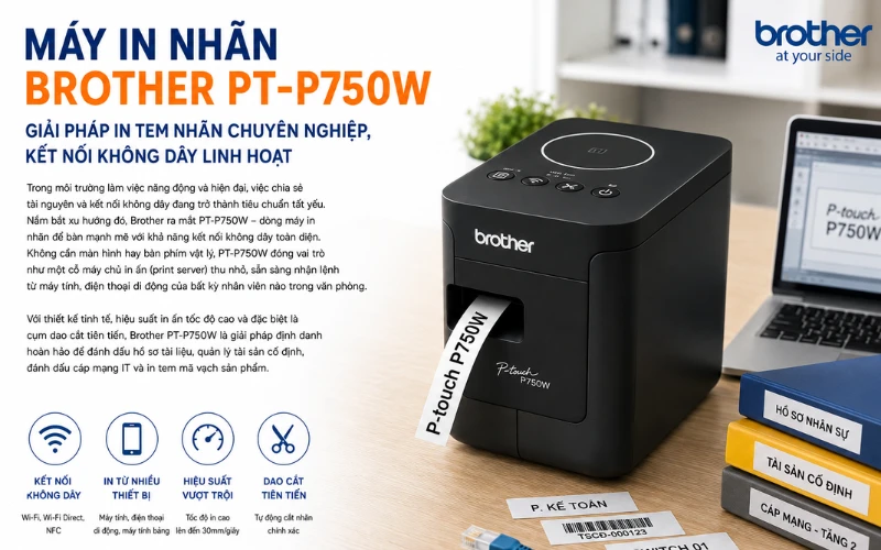 Tổng quan máy in nhãn Brother PT-P750W