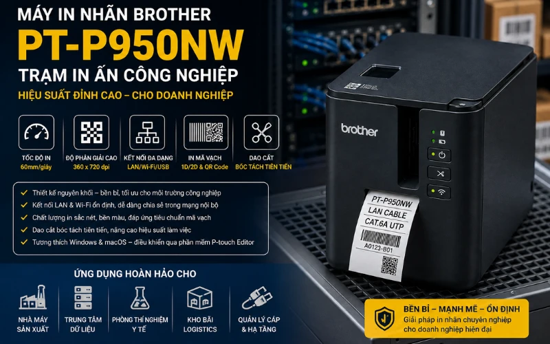 Tổng quan máy in nhãn Brother PT-P950NW